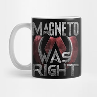 Magneto was right Mug